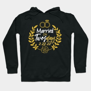 Twosday 2022 - Marriage tee Wedding on Twosday Tuesday Ideas Hoodie